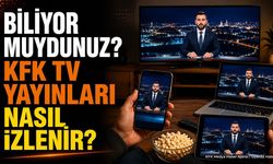 KFK TV Nasıl İzlenir? Telefon, Bilgisayar ve Akıllı TV Rehberi