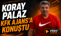 Koray Palaz KFK Ajans’a Konuştu