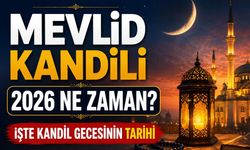 Mevlid Kandili 2026 Ne Zaman? İşte Kandil Gecesinin Tarihi