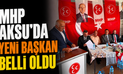 MHP Aksu’da Yeni Başkan Belli Oldu