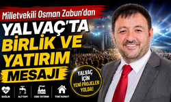 Milletvekili Zabun’dan Yalvaç’ta Yatırım Mesajı
