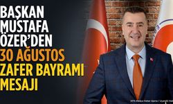 Mustafa Özer 30 Ağustos Mesajını Yayımladı: Gururla Kutluyoruz