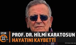 Prof. Dr. Hilmi Karatosun Hayatını Kaybetti