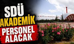 SDÜ 24 Akademik Personel Alacak! Başvuru Şartları Neler?