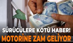 Sürücülere Kötü Haber! Motorine Zam Geliyor