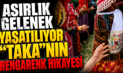 Çarıksaraylar’da “Taka”nın Rengarenk Hikayesi