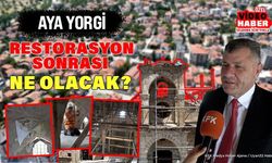 Tarihi Aya Yorgi Kilisesi Restorasyon Sonrası Ne Olacak?
