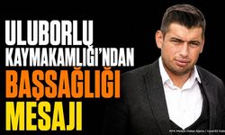 Uluborlu Kaymakamlığı'ndan Ramazan Aydoğmuş İçin Başsağlığı Mesajı