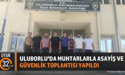 Uluborlu'da Muhtarlarla Asayiş ve Güvenlik Toplantısı Yapıldı