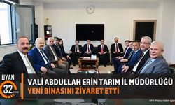 Vali Abdullah Erin Tarım İl Müdürlüğü Yeni Binasını Ziyaret Etti