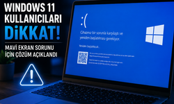 Windows 11 kullanıcıları dikkat: Mavi ekran sorununa Microsoft’tan geçici çözüm