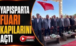 YAPISPARTA Fuarı Kapılarını Açtı: Gökkubbe'de Dev Buluşma
