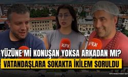 Yüzünüze Mi Arkanızdan Mı? Sokak Röportajında Dikkat Çeken Yanıtlar