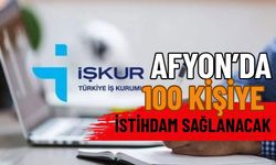 Afyon'da İş Arayanlar Dikkat! 100 Kişiye İstihdam Sağlanacak