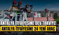 Antalya İtfaiyesi Filosunu 24 Yeni Araçla Güçlendirdi