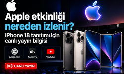 Apple etkinliği nereden izlenir? iPhone 18 tanıtımı için canlı yayın bilgisi