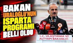 Bakan Abdulkadir Uraloğlu Isparta'ya Geliyor: Program Belli Oldu
