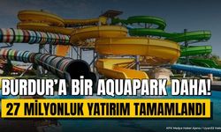 Burdur'un 2. aquaparkı Gölhisar'da açıldı: 27 milyon liralık tesis neleri kapsıyor?