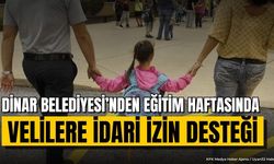 Dinar Belediyesi’nden Eğitim Haftasında Velilere İdari İzin Desteği