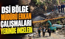 DSİ Bölge Müdürü Erkan Çalışmaları Yerinde İnceledi