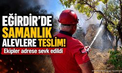 Eğirdir'de Samanlık Yangını: İtfaiye Ekipleri Alevlere Müdahale Etti
