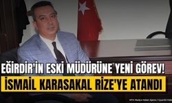 Eğirdir'in Eski Emniyet Müdürü İsmail Karasakal Rize'ye Atandı
