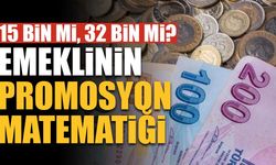 Emeklinin Promosyon Matematiği: 15 Bin TL mi, 32 Bin TL mi? Aradaki Fark Nereden Geliyor?