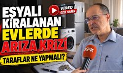 Eşyalı Evde Bozulan Eşyayı Kim Öder? İşte Kiracının Hakları
