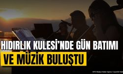 Hıdırlık Kulesi’nde Gün Batımı ve Müzik Buluştu