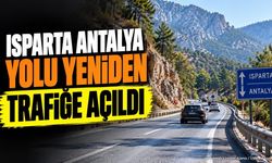 Isparta-Antalya Dereboğazı Yolu Yeniden Trafiğe Açıldı