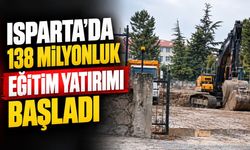 Isparta'da 138 Milyonluk Eğitim Yatırımı Başladı