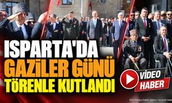 Isparta'da 19 Eylül Gaziler Günü Törenle Kutlandı