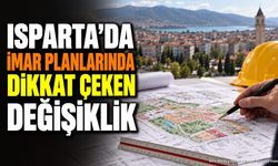 Isparta'da 5 Maddelik İmar Planı Değişikliği Askıya Çıkarıldı