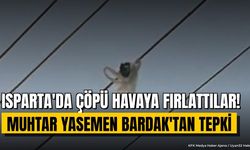 Isparta'da Çevre Kirliliğine Tepki: Çöpü Havaya Fırlattılar