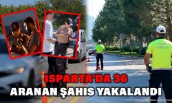 Isparta'da Dev Asayiş Denetimi: 36 Aranan Şahıs Yakalandı