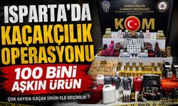 Isparta'da Dev Kaçakçılık Operasyonu: Binlerce Ürün Ele Geçirildi