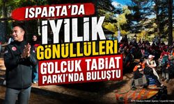 Isparta’da İyilik Gönüllüleri Gölcük Tabiat Parkı’nda Buluştu