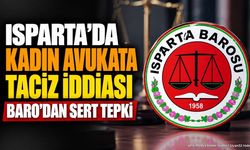 Isparta'da Kadın Avukata Taciz Şoku: Barodan Sert Tepki