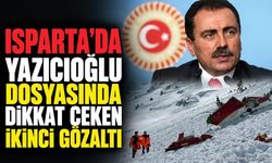 Isparta’da Yazıcıoğlu Dosyasında Dikkat Çeken İkinci Gözaltı