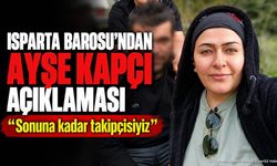 Isparta'daki Kadın C*nayetine Barodan Tepki: Davanın Takipçisiyiz
