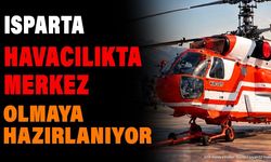 Isparta Havacılık Üssü Oluyor: Ka-32'ler 2032'ye Kadar Kentte