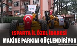 Isparta İl Özel İdaresi Filosuna 2 Yeni Greyder Katıldı