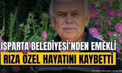 Isparta'nın tanınmış ismi Rıza Özel hayatını kaybetti: Cenazesi nereden kaldırılacak?
