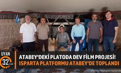 Isparta Platformu Atabey'de Buluştu: Tarihi Film Platosu İncelendi