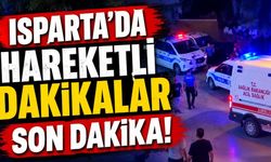 Isparta'da Ortalık Bir Anda Karıştı Sıcak Anlar...