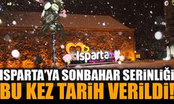 Isparta’ya sonbahar serinliği için bu kez tarih verildi!