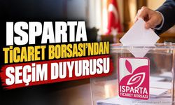 Isparta Ticaret Borsası’ndan Seçim Duyurusu