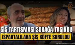 Isparta ve Burdur Arasında 'Şiş' Tartışması Büyüyor: Vatandaş Ne Dedi?