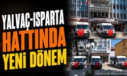 Isparta-Yalvaç arasında seyahat edenlere müjde: Ulaşımda yeni dönem başladı