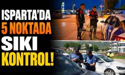 Isparta'da 1-2 Eylül tarihlerinde 5 noktada uygulama yapıldı: İşte o kavşaklar